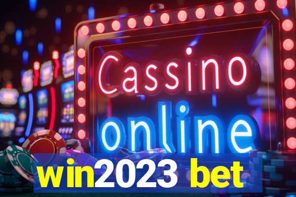 win2023 bet